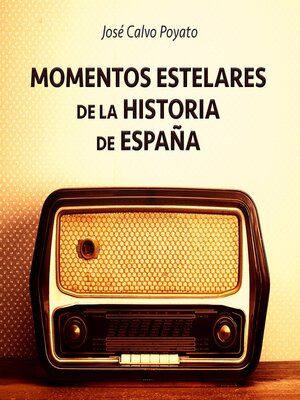 cover image of Momentos estelares de la historia de España